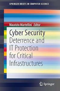 Cyber Security Deterrence and IT Protection for Critical Infrastructures (Repost)