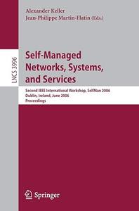 Self–Managed Networks, Systems, and Services