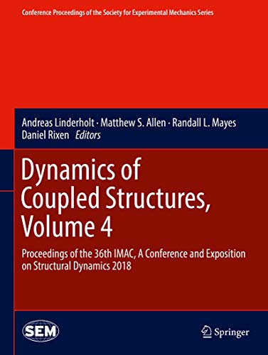 Dynamics of Coupled Structures, Volume 4 (Repost)