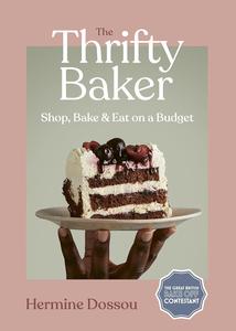 The Thrifty Baker Shop, Bake & Eat on a Budget