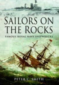Sailors on the Rocks Famous Royal Navy Shipwrecks