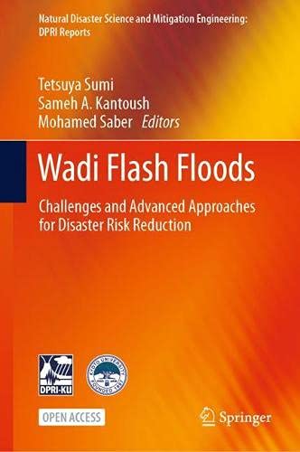 Wadi Flash Floods Challenges and Advanced Approaches for Disaster Risk Reduction (Repost)