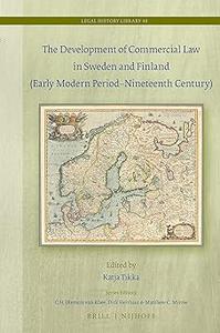 The Development of Commercial Law in Sweden and Finland (Early Modern PeriodNineteenth Century)
