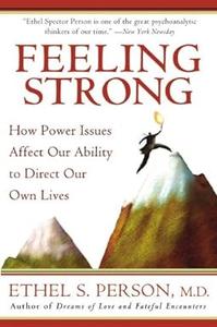 Feeling Strong How Power Issues Affect Our Ability to Direct Our Own Lives
