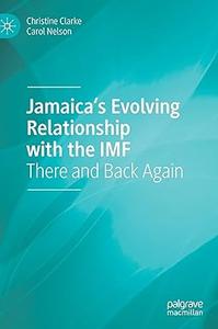 Jamaica’s Evolving Relationship with the IMF There and Back Again