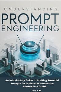 Mastering Prompt Engineering