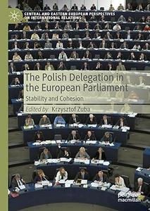 The Polish Delegation in the European Parliament Stability and Cohesion