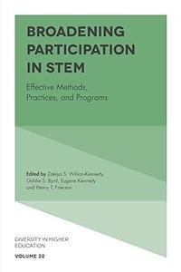 Broadening Participation in STEM Effective Methods, Practices, and Programs