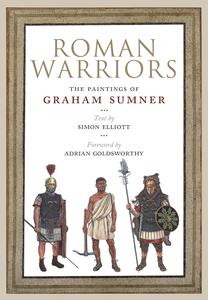 Roman Warriors The Paintings of Graham Sumner