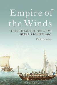 Empire of the Winds The Global Role of Asia's Great Archipelago
