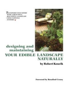 Designing and maintaining your edible landscape naturally