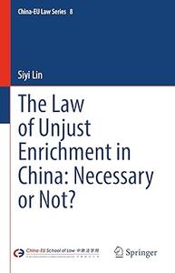 The Law of Unjust Enrichment in China Necessary or Not