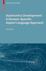 Autonomics Development A Domain–Specific Aspect Language Approach (Repost)
