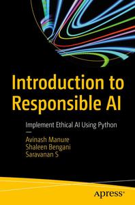 Introduction to Responsible AI Implement Ethical AI Using Python