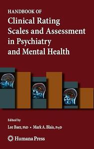 Handbook of Clinical Rating Scales and Assessment in Psychiatry and Mental Health (Repost)