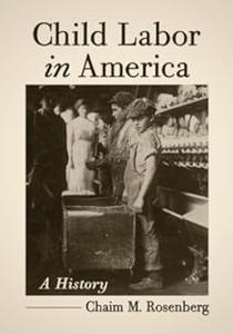 Child Labor in America A History