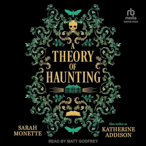 Sarah Monette - A Theory of Haunting