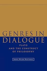 Genres in Dialogue Plato and the Construct of Philosophy