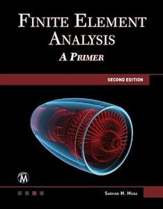 Finite Element Analysis A Primer (2nd Edition)