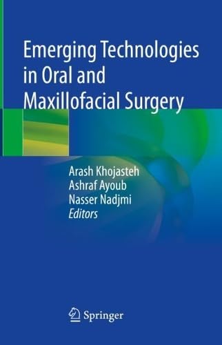 Emerging Technologies in Oral and Maxillofacial Surgery (Repost)