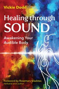 Healing through Sound Awakening Your Audible Body