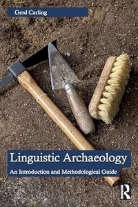 Linguistic Archaeology An Introduction and Methodological Guide