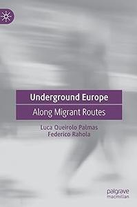 Underground Europe Along Migrant Routes