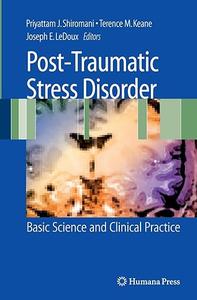 Post-Traumatic Stress Disorder Basic Science and Clinical Practice (Repost)