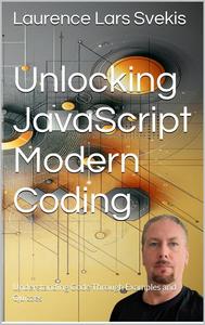 Unlocking JavaScript Modern Coding