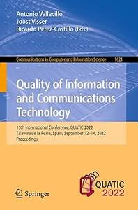 Quality of Information and Communications Technology 15th International Conference, QUATIC 2022, Talavera de la Reina,