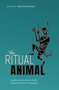 The Ritual Animal Imitation and Cohesion in the Evolution of Social Complexity