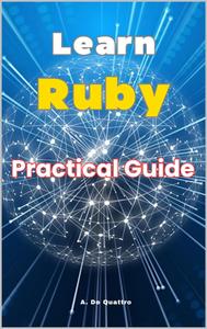 Learn Ruby Practical Guide