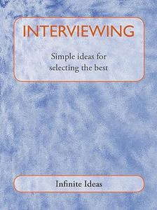 Interviewing Simple Ideas for Selecting the Best