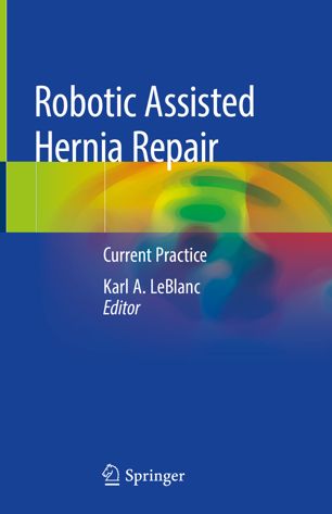 Robotic Assisted Hernia Repair Current Practice (Repost)