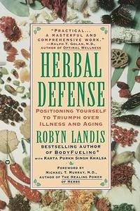 Herbal Defense Positioning Yourself to Triumph Over Illness and Aging