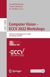 Computer Vision – ECCV 2022 Workshops Tel Aviv, Israel, October 23–27, 2022, Proceedings, Part VIII