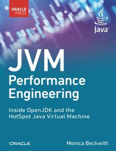 JVM Performance Engineering Inside OpenJDK and the HotSpot Java Virtual Machine (Developer’s Library)
