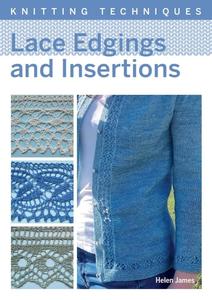 Lace Edgings and Insertion (Knitting Techniques)