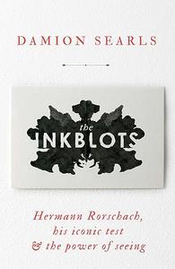 The inkblots Hermann Rorschach and his iconic test & the power of seeing
