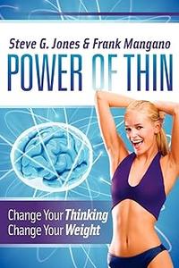 Power of Thin Change Your Thinking Change Your Weight
