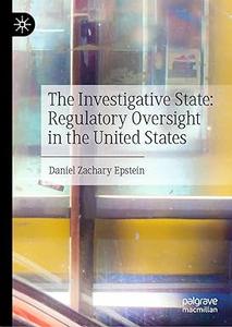 The Investigative State Regulatory Oversight in the United States