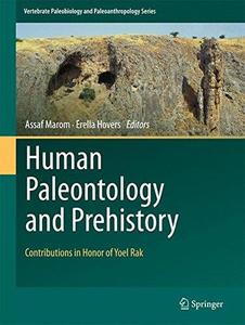 Human Paleontology and Prehistory Contributions in Honor of Yoel Rak