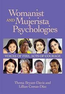 Womanist and Mujerista Psychologies Voices of Fire, Acts of Courage