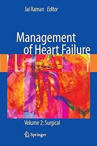 Management of Heart Failure Volume 2 Surgical (Repost)