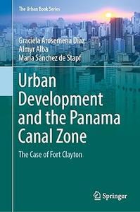 Urban Development and the Panama Canal Zone The Case of Fort Clayton