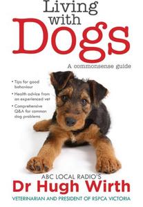 Living with dogs  a commonsense guide