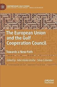 The European Union and the Gulf Cooperation Council Towards a New Path