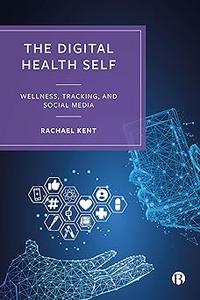 The Digital Health Self Wellness, Tracking and Social Media
