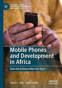 Mobile Phones and Development in Africa Does the Evidence Meet the Hype