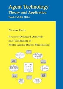 Process–Oriented Analysis and Validation of Multi–Agent–Based Simulations